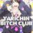 Yarichin Bitch Club : 1.Sezon 1.Bölüm izle